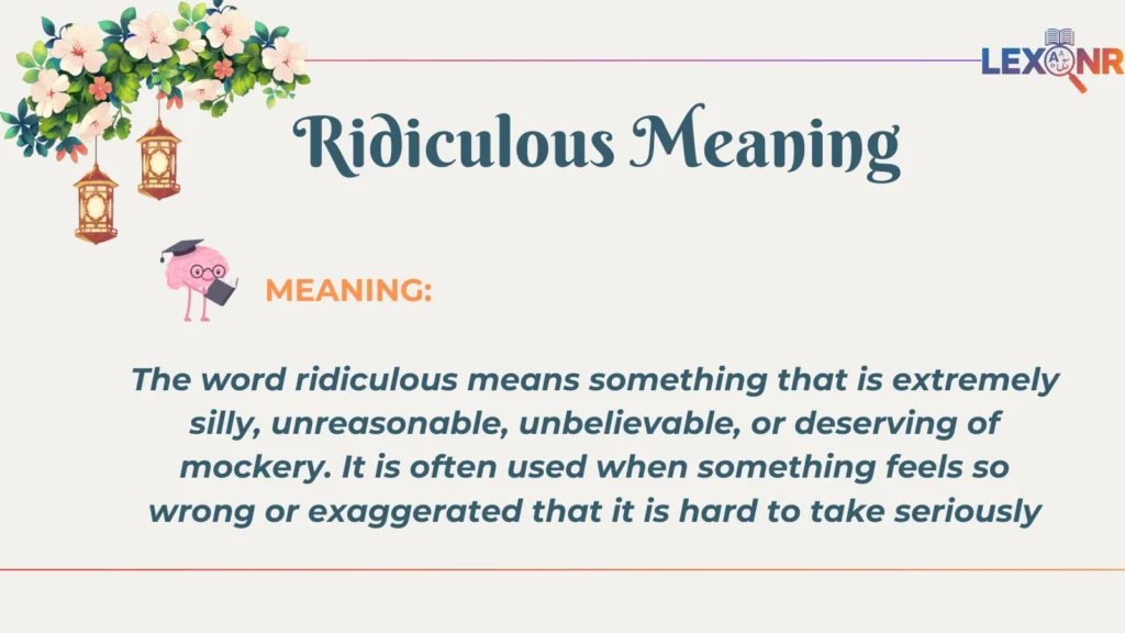 Ridiculous Meaning