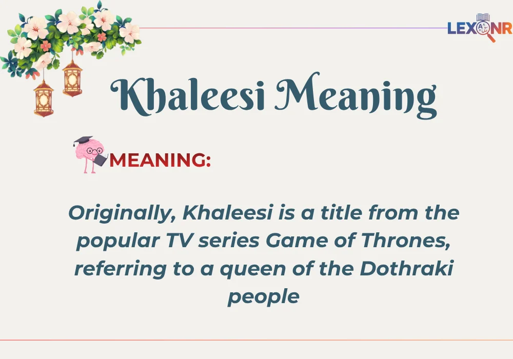 Khaleesi Meaning