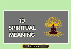 10 Spiritual Meaning