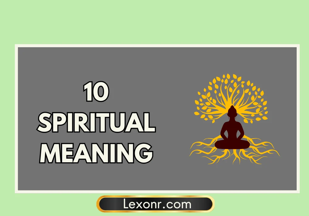 10 Spiritual Meaning