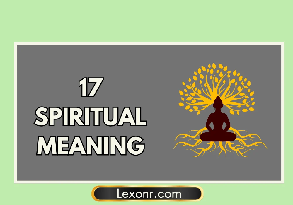 17 Spiritual Meaning