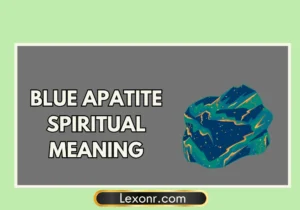 Blue Apatite Spiritual Meaning