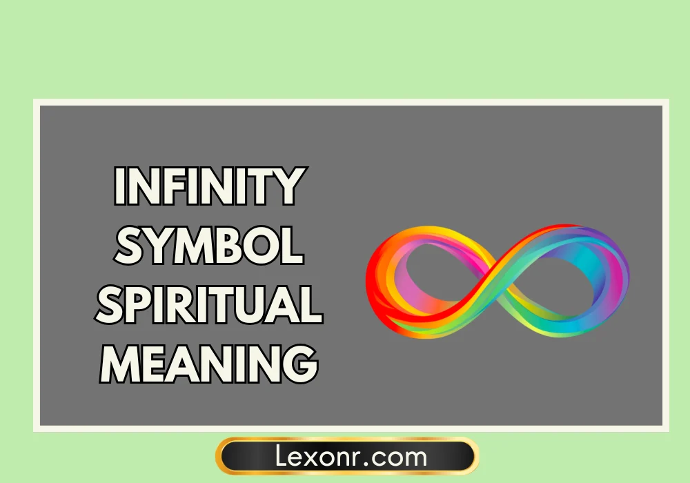 Infinity Symbol Spiritual Meaning