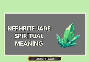 Nephrite Jade Spiritual Meaning