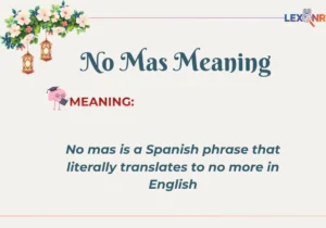 No Mas Meaning