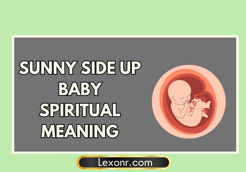 Sunny Side Up Baby Spiritual Meaning