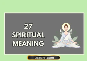 27 Spiritual Meaning