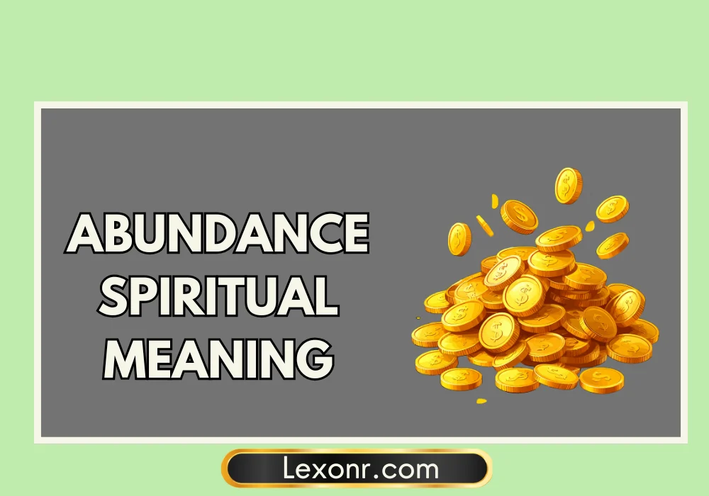 Abundance Spiritual Meaning