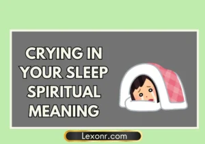Crying In Your Sleep Spiritual Meaning