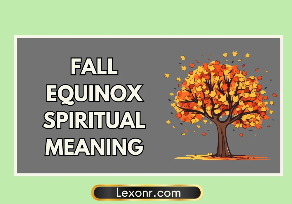 Fall Equinox Spiritual Meaning