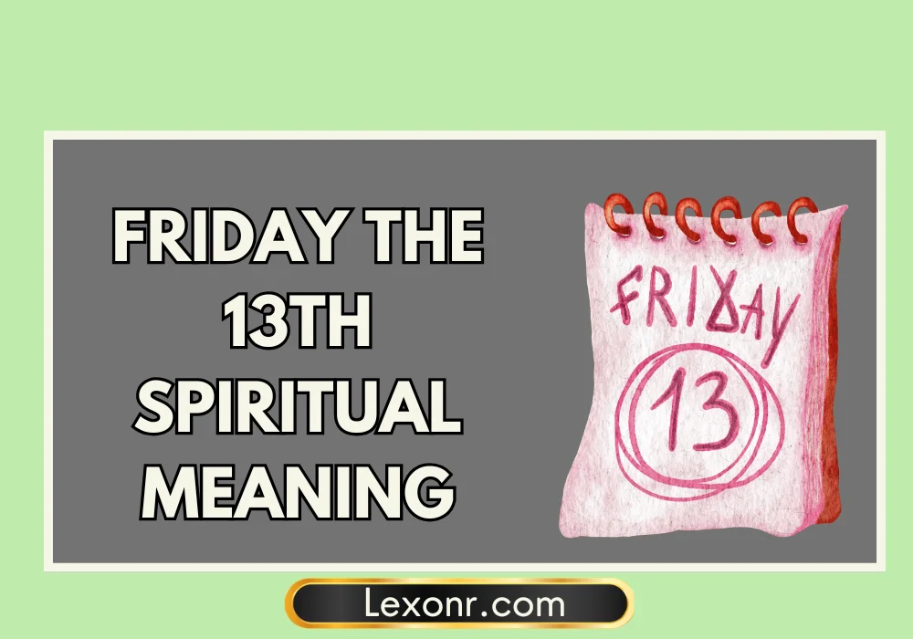Friday The 13th Spiritual Meaning