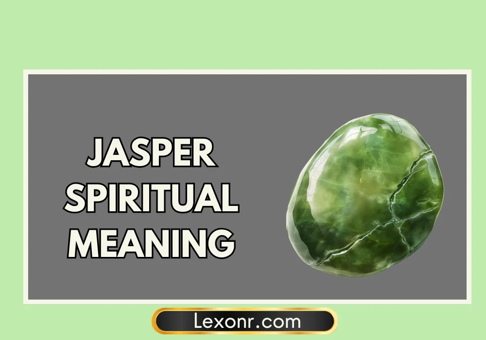 Jasper Spiritual Meaning