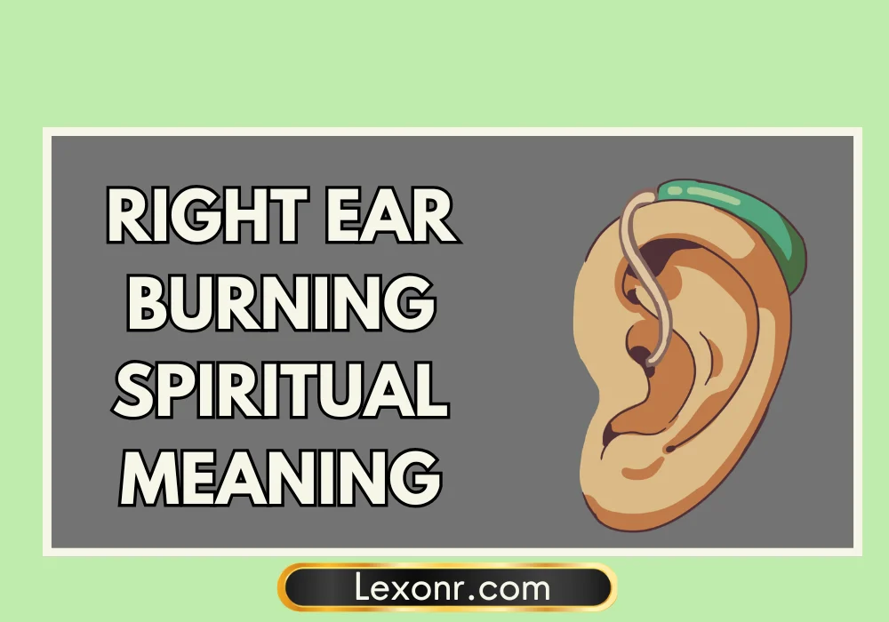 Right Ear Burning Spiritual Meaning