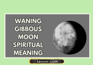 Waning Gibbous Moon Spiritual Meaning