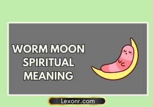 Worm Moon Spiritual Meaning